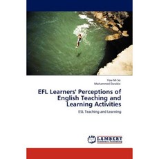 Efl Learners' Perceptions of English Teaching and Learning Activities Paperback, LAP Lambert Academic Publishing
