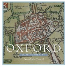 Oxford: Mapping the City Hardcover, Birlinn Publishers