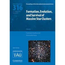 Formation Evolution and Survival of Massive Star Clusters (Iau S316) Hardcover, Cambridge University Press