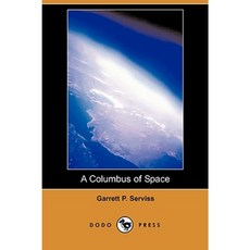 A Columbus of Space (Dodo Press) Paperback, Dodo Press