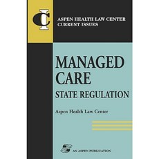 State Regulation of Managed Care Paperback, Aspen