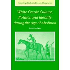 廢奴時代的白人克里奧爾文化政治與認同精裝本, 劍橋大學出版社
