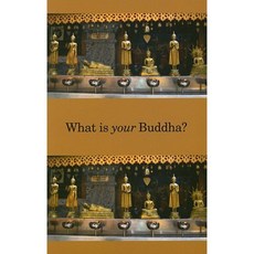 What Is Your Buddha? Paperback, Regent Press