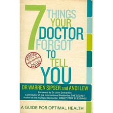 7 Things Your Doctor Forgot to Tell You: A Guide for Optimal Health Paperback, Rockpool Publishing