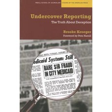 Undercover Reporting: The Truth about Deception Paperback, Northwestern University Press