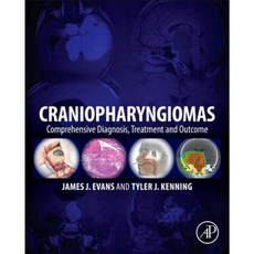 Craniopharyngiomas: Comprehensive Diagnosis Treatment and Outcome Hardcover, Academic Press
