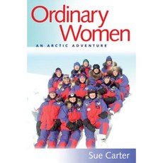 Ordinary Women: An Arctic Adventure Hardcover, Michigan State University Press