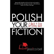 Polish Your Fiction: A Quick & Easy Self-Editing Guide Paperback, Vine Leaves Press