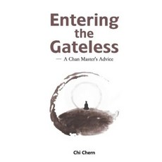 Entering the Gateless: A Chan Master's Advice Paperback, Candlelight Publishing