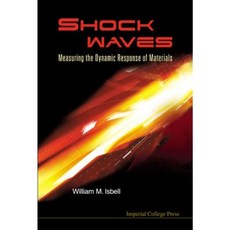 Shock Waves: Measuring the Dynamic Response of Materials Hardcover, Imperial College Press