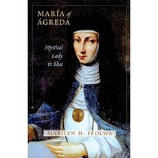 Maria of Agreda: Mystical Lady in Blue Paperback, University of New Mexico Press