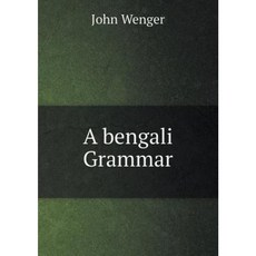 A Bengali Grammar Paperback, Book on Demand Ltd.