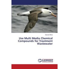 Use Multi Media Chemical Compounds for Treatment Wastewater Paperback, LAP Lambert Academic Publishing