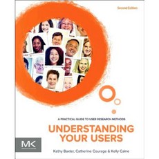 Understanding Your Users: A Practical Guide to User Research Methods Paperback, Morgan Kaufmann Publishers