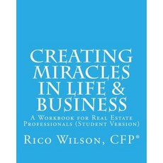 Creating Miracles in Life & Business: Student Version Paperback, Createspace Independent Publishing Platform