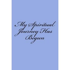My Spiritual Journey Has Begun: Journal Paperback, Createspace Independent Publishing Platform