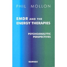 EMDR and the Energy Therapies: Psychoanalytic Perspectives Paperback, Karnac Books