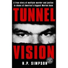 Tunnel Vision: A True Story of Multiple Murder and Justice in Chaos at America's Biggest Marine Base Paperback, Diversion Publishing - Ips