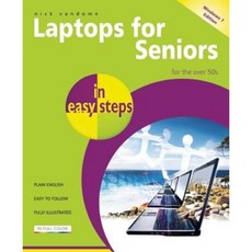 Laptops for Seniors in Easy Steps: For the Over 50s Paperback, In Easy Steps