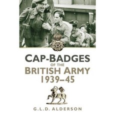 Cap Badges of the British Army 1939-1945 Paperback, Spellmount Publishers
