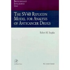 The Sv40 Replicon Model for Analysis of Anticancer Drugs Hardcover, Academic Press