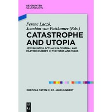 Catastrophe and Utopia: Jewish Intellectuals in Central and Eastern Europe in the 1930s and 1940s Hardcover, Walter de Gruyter