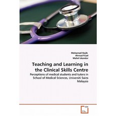 Teaching and Learning in the Clinical Skills Centre Paperback, VDM Verlag