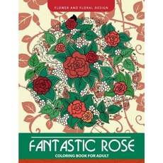 成人奇妙玫瑰著色書：花卉與花卉設計平裝本, Createspace獨立發布平台