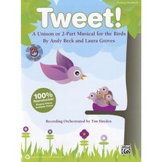 Tweet!: A Unison or 2-Part Musical for the Birds (Kit) Book & CD (Book Is 100% Reproducible) Paperback, Alfred Music