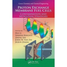 Proton Exchange Membrane Fuel Cells: Contamination and Mitigation Strategies Hardcover, CRC Press