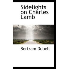 Sidelights on Charles Lamb Paperback, BiblioLife