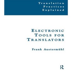 Electronic Tools for Translators Hardcover, Routledge