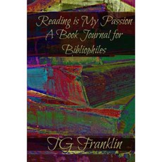 Reading Is My Passion a Book Journal for Bibliophiles Paperback, Papersteel Press