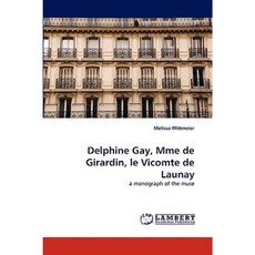 Delphine Gay Mme de Girardin Le Vicomte de Launay Paperback, LAP Lambert Academic Publishing