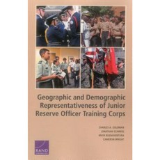 Geographic and Demographic Representativeness of the Junior Reserve Officers' Training Corps Paperback, RAND Corporation