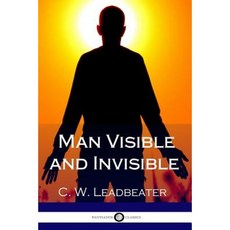 Man Visible and Invisible (Illustrated) Paperback, Createspace Independent Publishing Platform