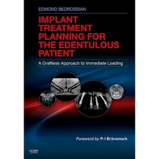 Implant Treatment Planning for the Edentulous Patient: A Graftless Approach to Immediate Loading Hardcover, Mosby