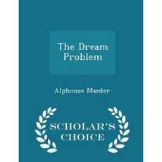 The Dream Problem - Scholar's Choice Edition Paperback