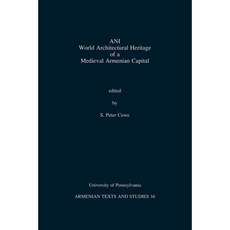 Ani: World Architectural Heritage of a Medieval Armenian Capital Paperback, Peeters