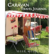 Caravan Travel Journal Paperback, Createspace Independent Publishing Platform