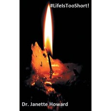 #Lifeistooshort! Paperback, Janette Howard