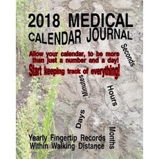 2018 Medical Calendar Journal Paperback, Createspace Independent Publishing Platform