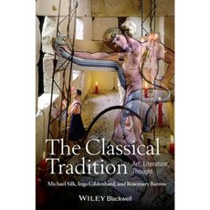 The Classical Tradition: Art Literature Thought 精裝版, Wiley-Blackwell
