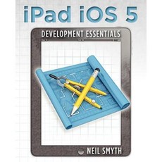 iPad IOS 5 Development Essentials Paperback, Createspace Independent Publishing Platform