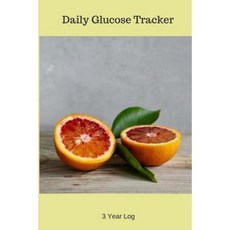 Daily Glucose Tracker: : Portable 6 X 9 3 Year Log to Manage Your Diabetes Paperback, Createspace Independent Publishing Platform
