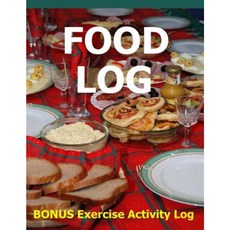 Food Log: Bonus Exercise Activity Log Paperback, Createspace