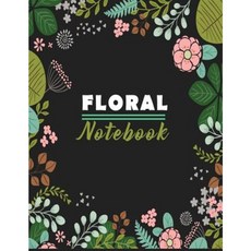 Floral Notebook: Lined Blank Journal for Writing Blank Composition Book 8.5 X 11 Large Paperback, Createspace Independent Publishing Platform