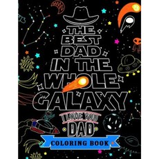 I Love You Dad Coloring Book: A Gift for the Best Father (Father Day Coloring Book) Paperback, Createspace Independent Publishing Platform