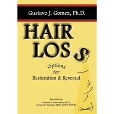 Hair Loss: Options for Restoration & Reversal Hardcover, Halo Publishing International