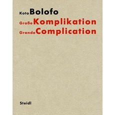 Koto Bolofo: Grande Complication Hardcover, Steidl Dap